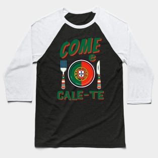 Funny Portuguese - Come e Cale-Te Baseball T-Shirt
